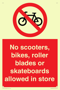 No scooters, bikes, roller blades or skateboards allowed in store